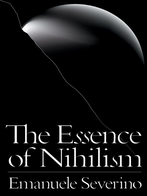 Title details for The Essence of Nihilism by Emanuele Severino - Available